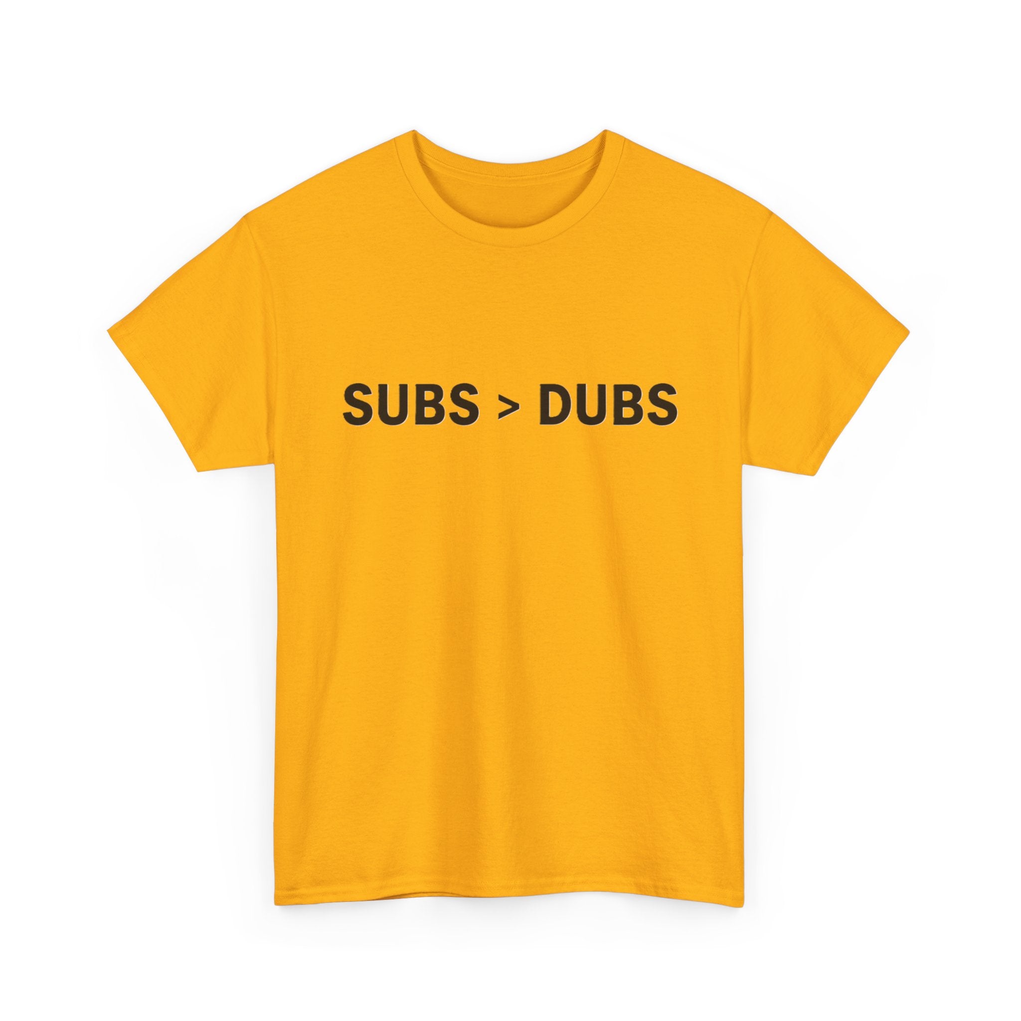 Subs > Dubs Tee — Minimalist Gamer Humor T‑Shirt - Adult