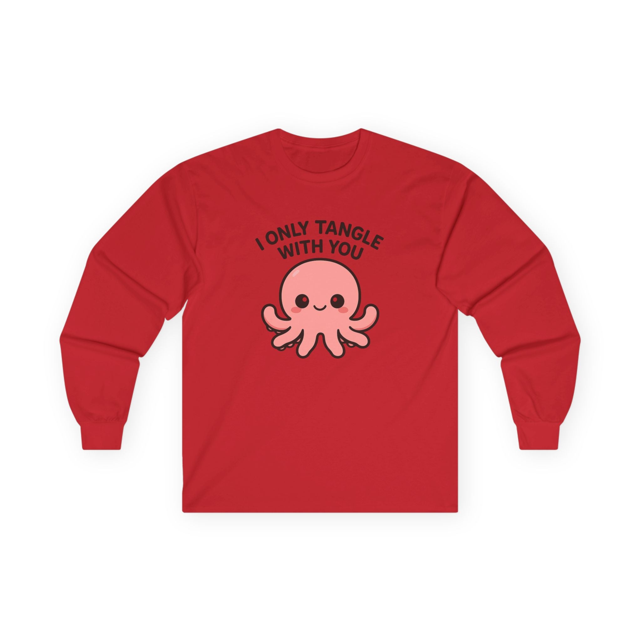 I Only Tangle With You Octopus Long Sleeve Tee — Cute Octopus Valentine's Shirt - Adult