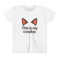 Youth Tee — "This Is My Cosplay" Fox Ear Costume Shirt