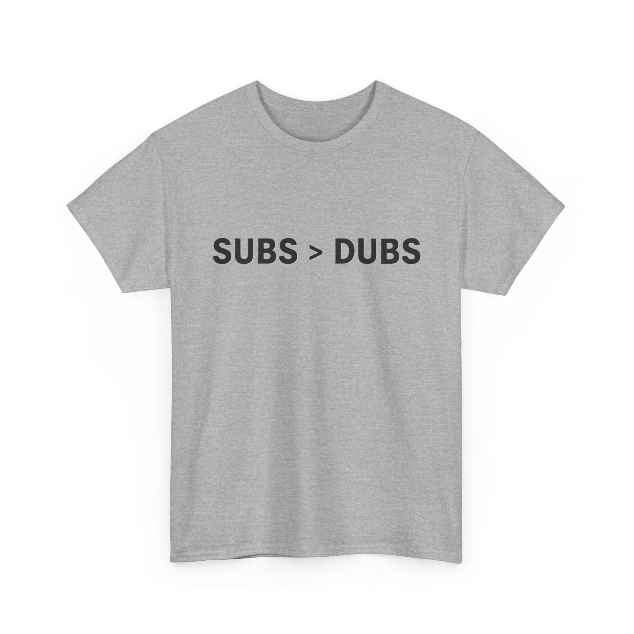 Subs > Dubs Tee — Minimalist Gamer Humor T‑Shirt - Adult