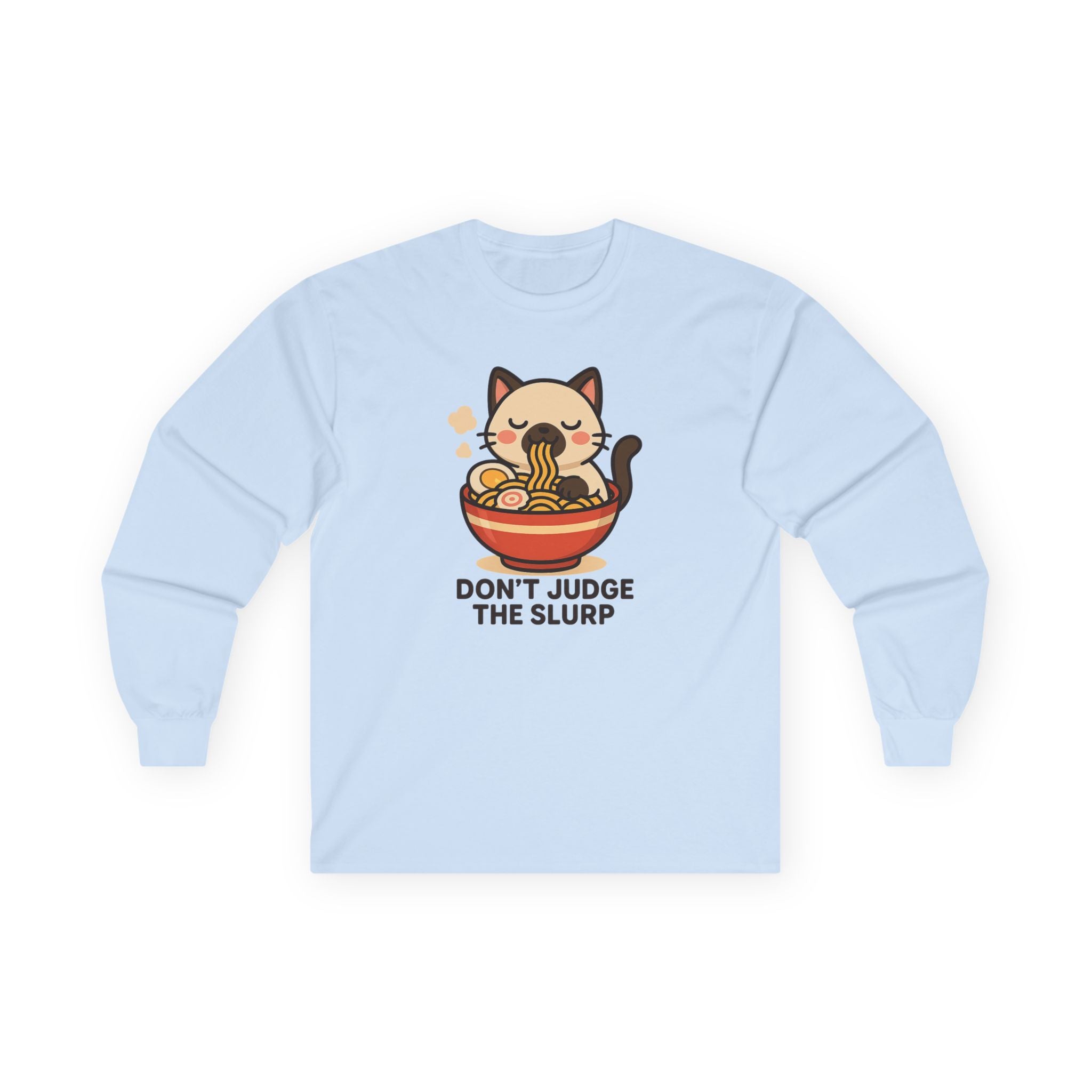 Ramen Cat Long Sleeve Tee — "Don't Judge the Slurp" Cute Anime Noodle Shirt - Adult