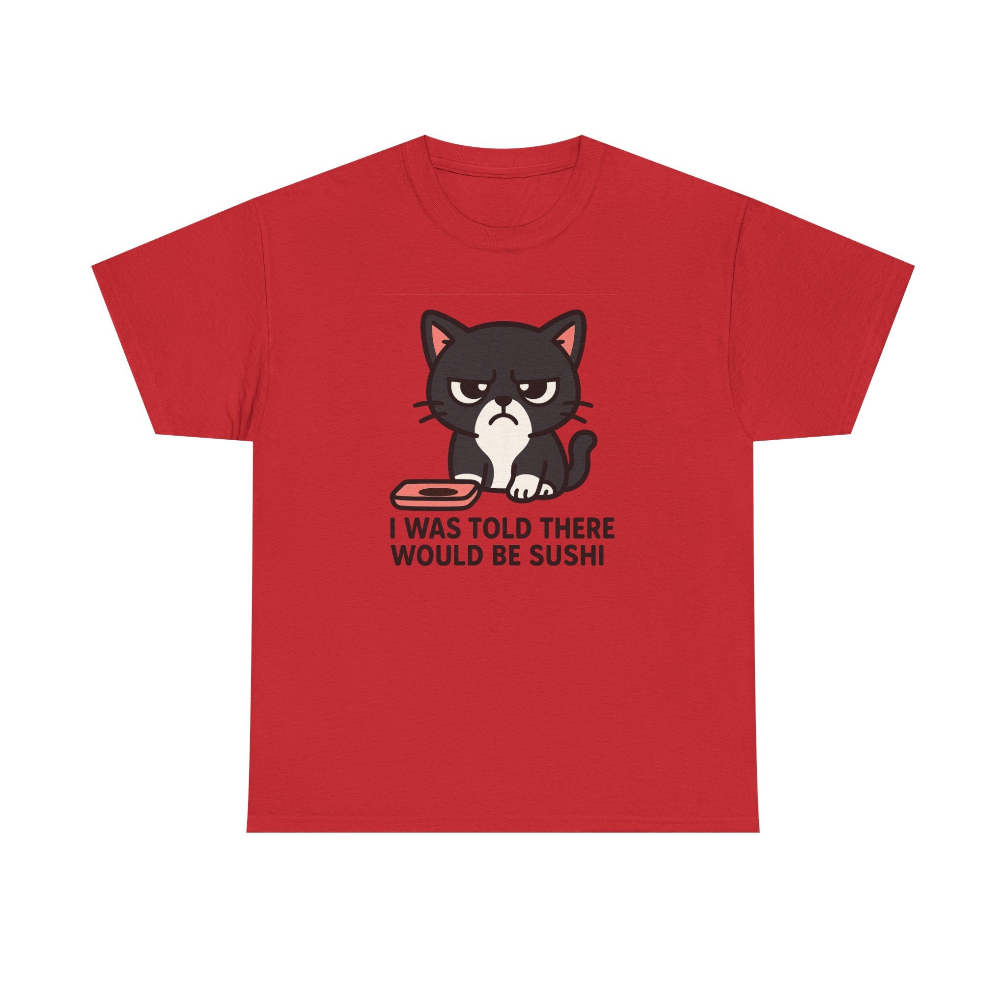 Cat Sushi T-Shirt — "I Was Told There Would Be Sushi" Funny Graphic Tee - Adult