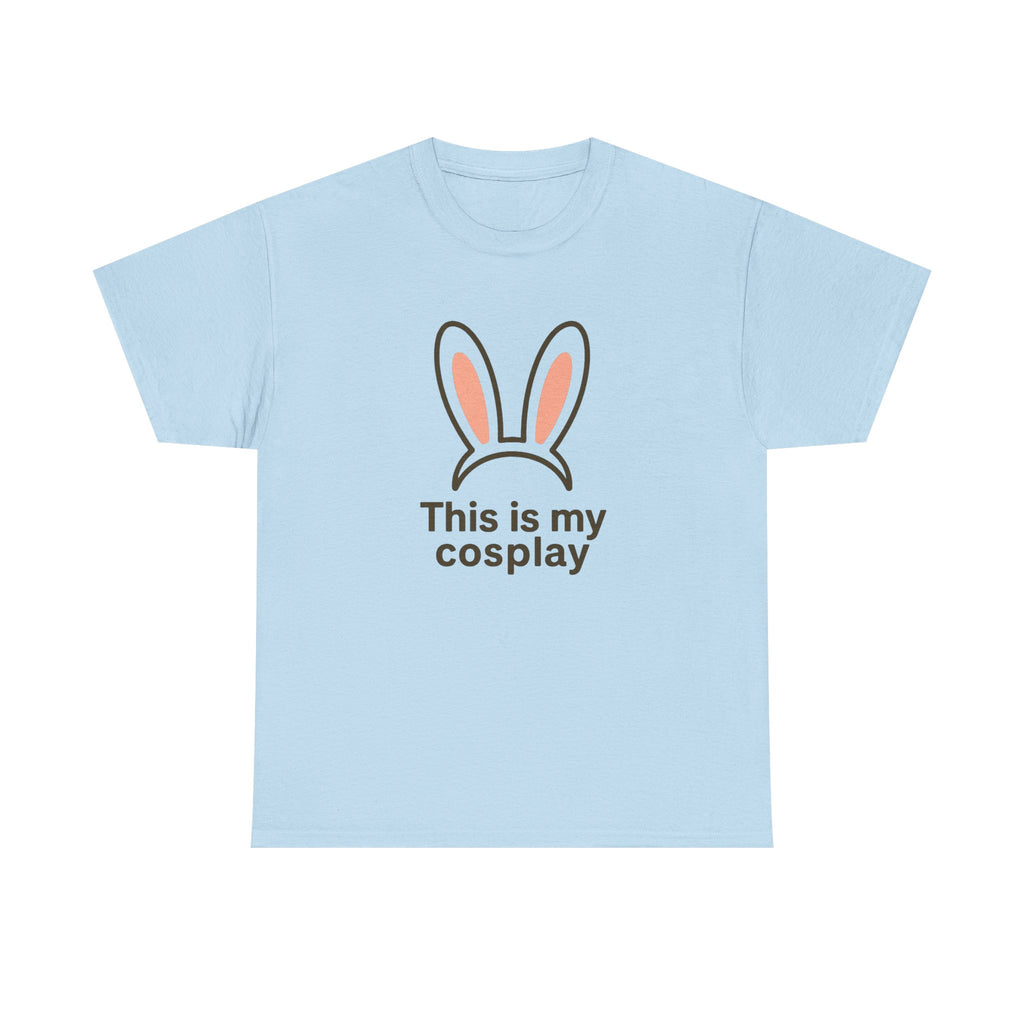 Bunny Ears 'This Is My Cosplay' T‑Shirt - Adult