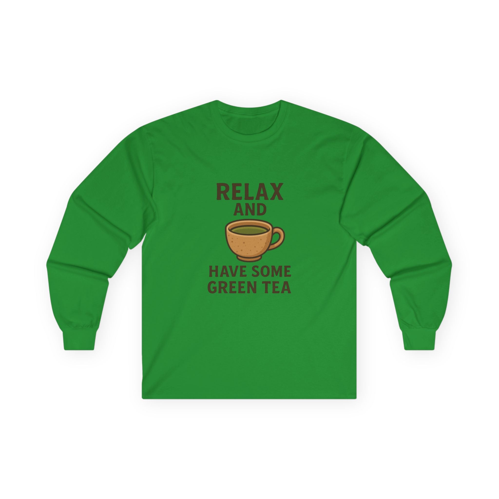 Long Sleeve Tee — "Relax and Have Some Green Tea" Casual Tea Lover Shirt - Adult