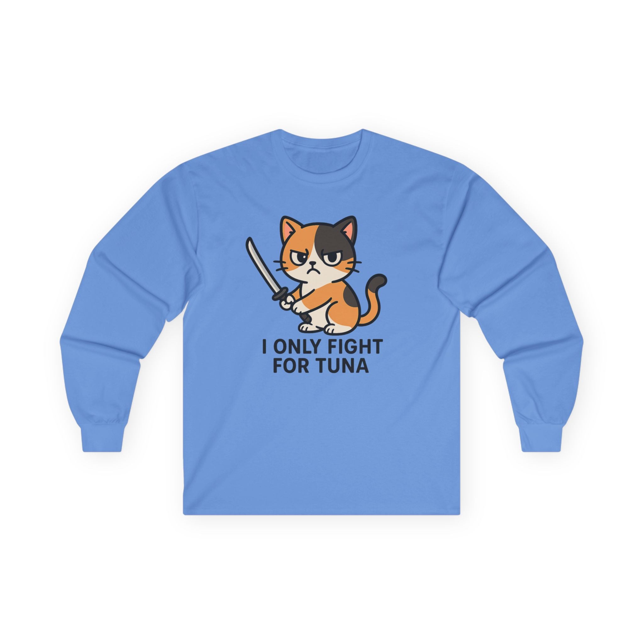 Cat Lover Long Sleeve Tee — "I Only Fight for Tuna" Cute Calico Cat Graphic - Adult