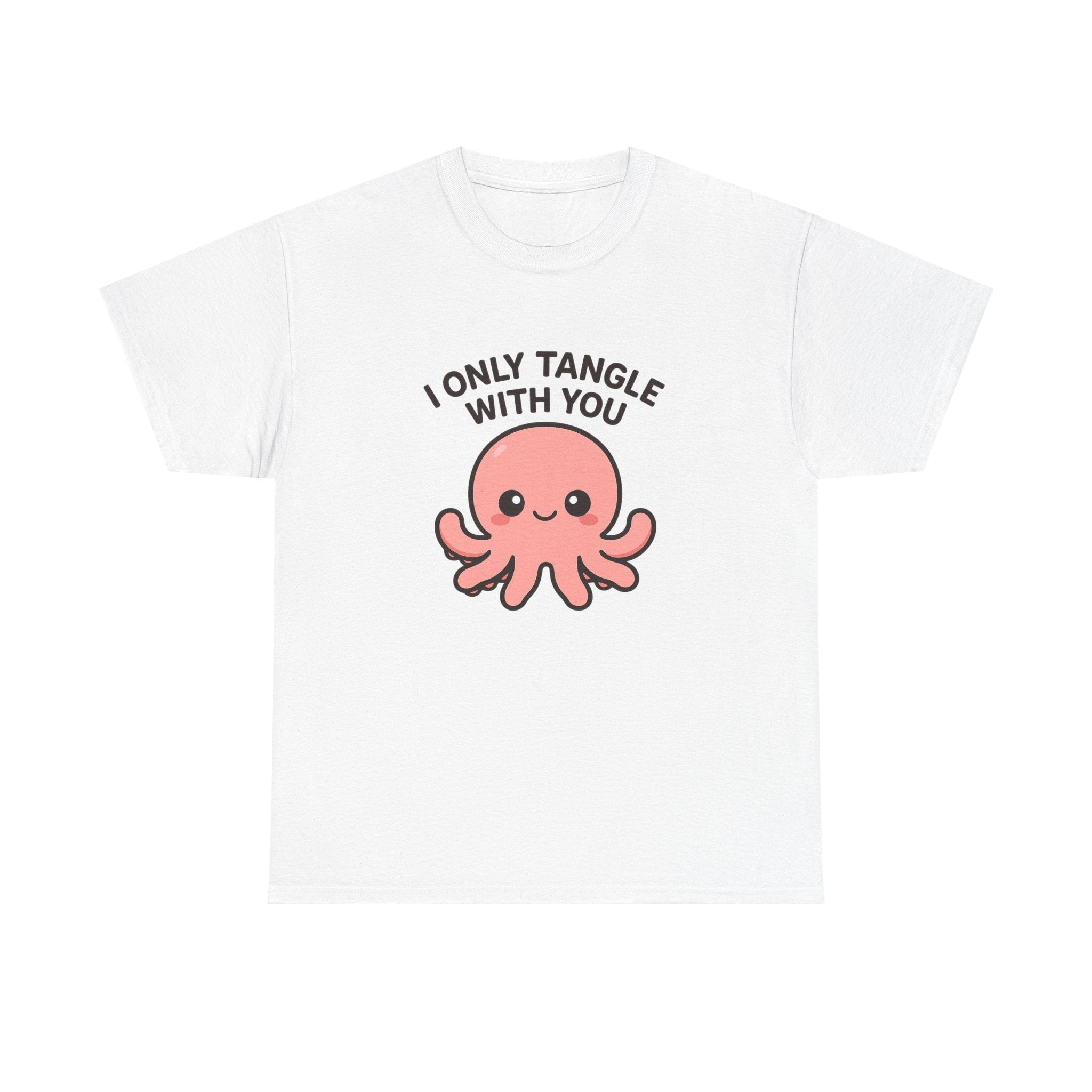 I Only Tangle With You Octopus T‑Shirt - Adult