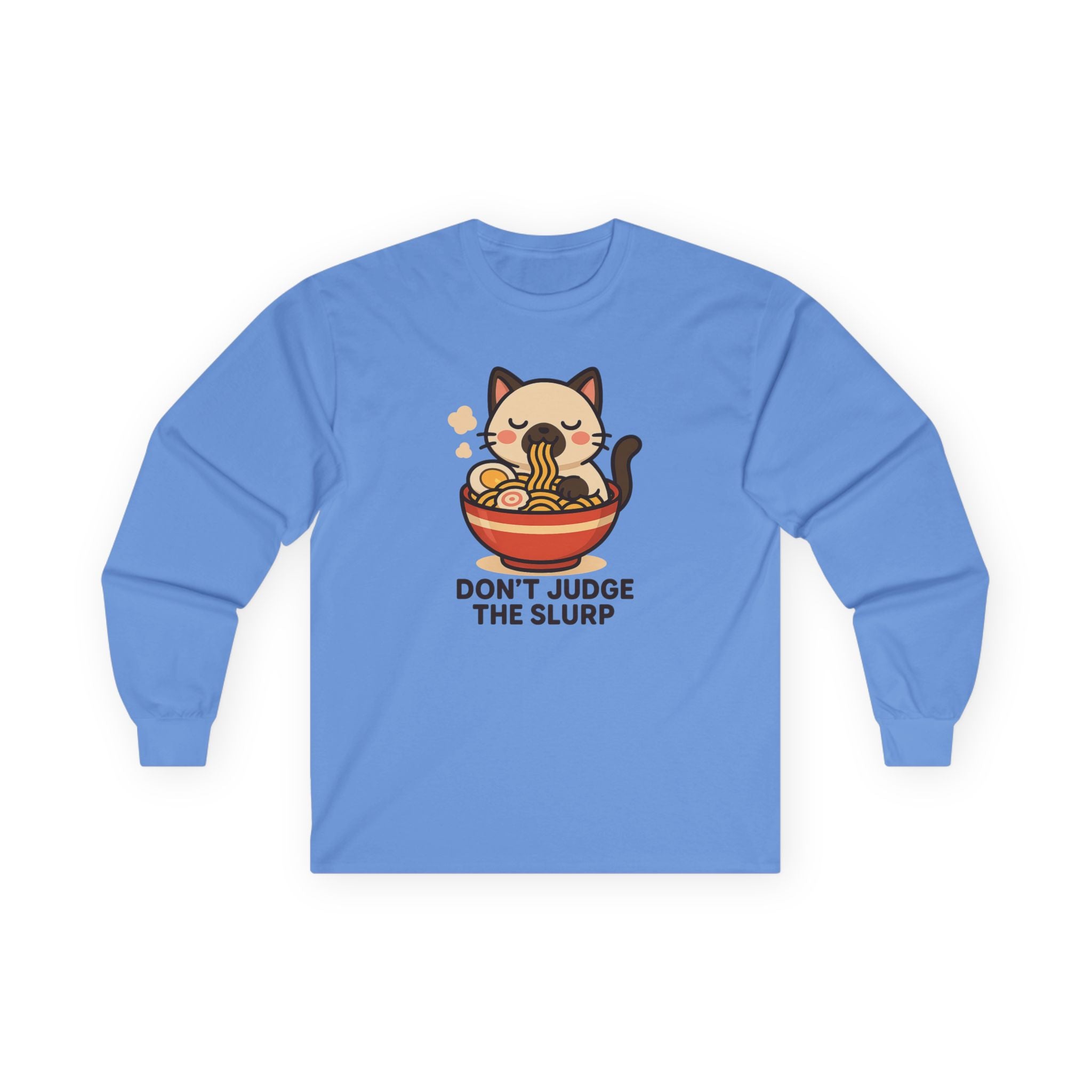 Ramen Cat Long Sleeve Tee — "Don't Judge the Slurp" Cute Anime Noodle Shirt - Adult