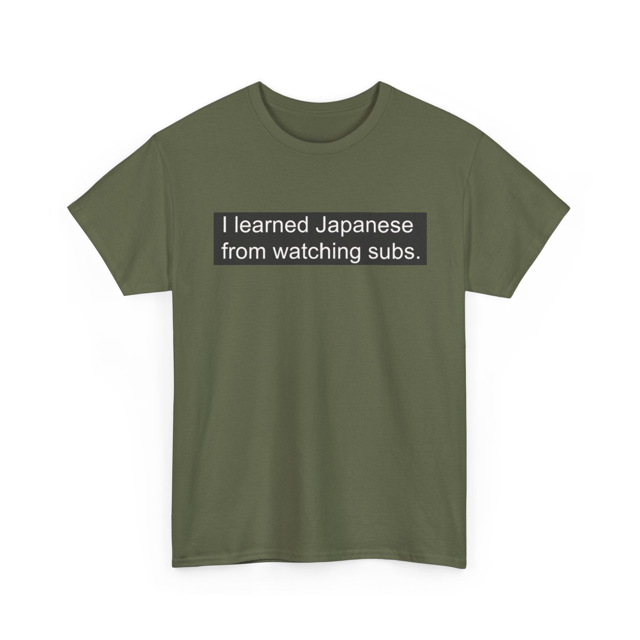 T-Shirt — "I learned Japanese from watching subs." Anime Japanese Learner Tee - Adult