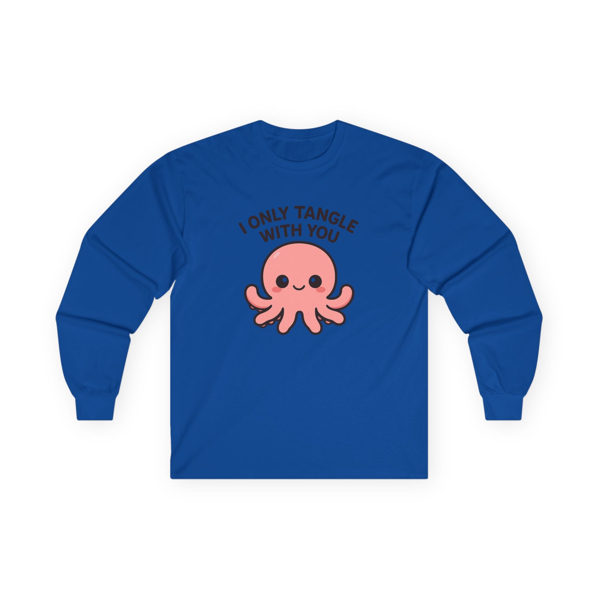 I Only Tangle With You Octopus Long Sleeve Tee — Cute Octopus Valentine's Shirt - Adult