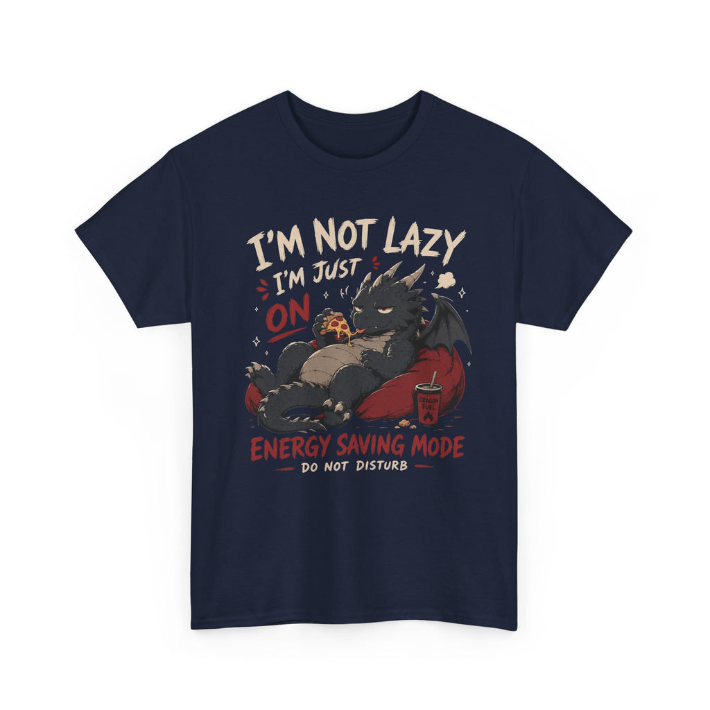 Lazy Dragon T-Shirt — "I'm Not Lazy, I'm Just On Energy Saving Mode" Graphic Tee - Adult