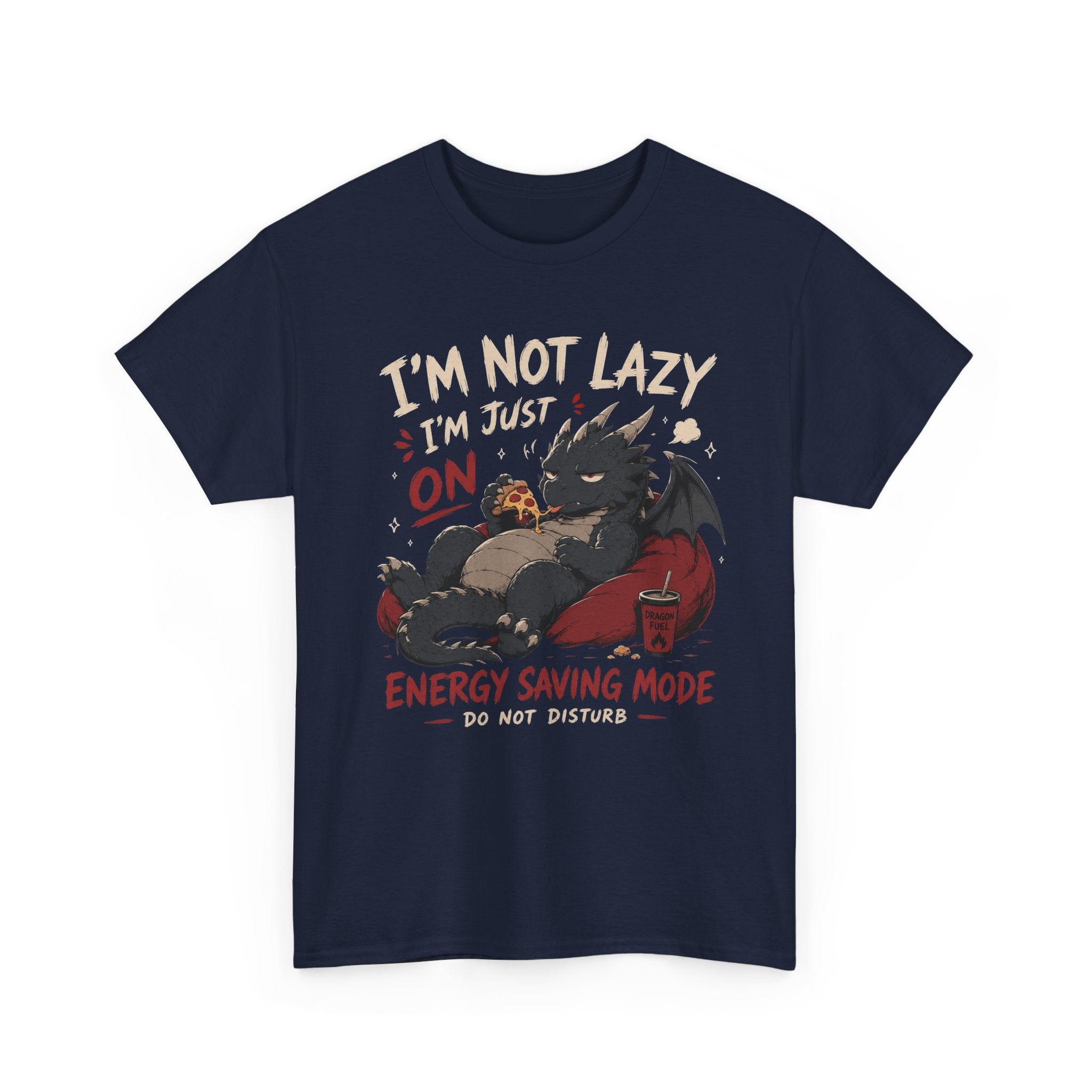 Lazy Dragon T-Shirt — "I'm Not Lazy, I'm Just On Energy Saving Mode" Graphic Tee - Adult