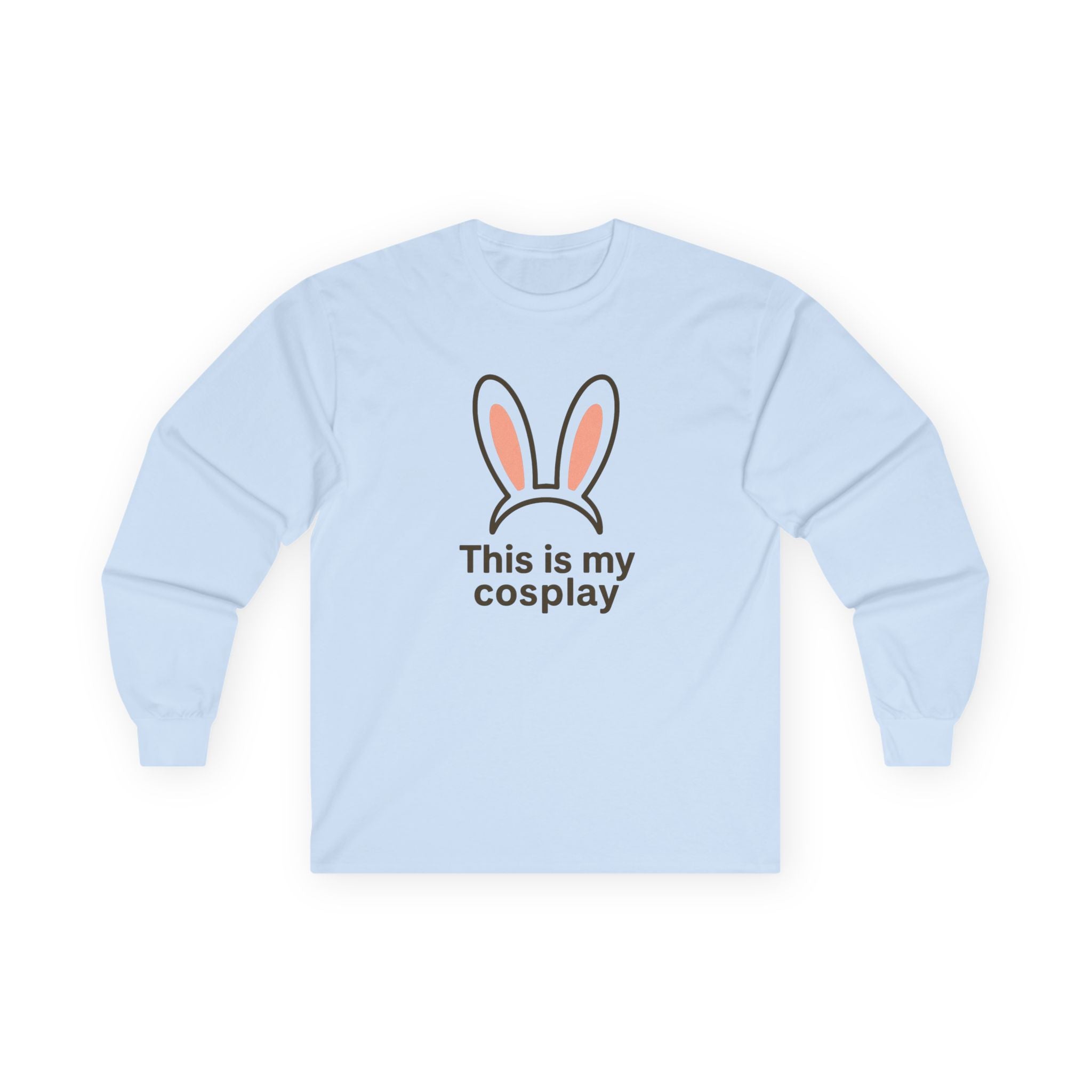 Long Sleeve Tee — "This is my cosplay" Bunny Ears Graphic - Adult