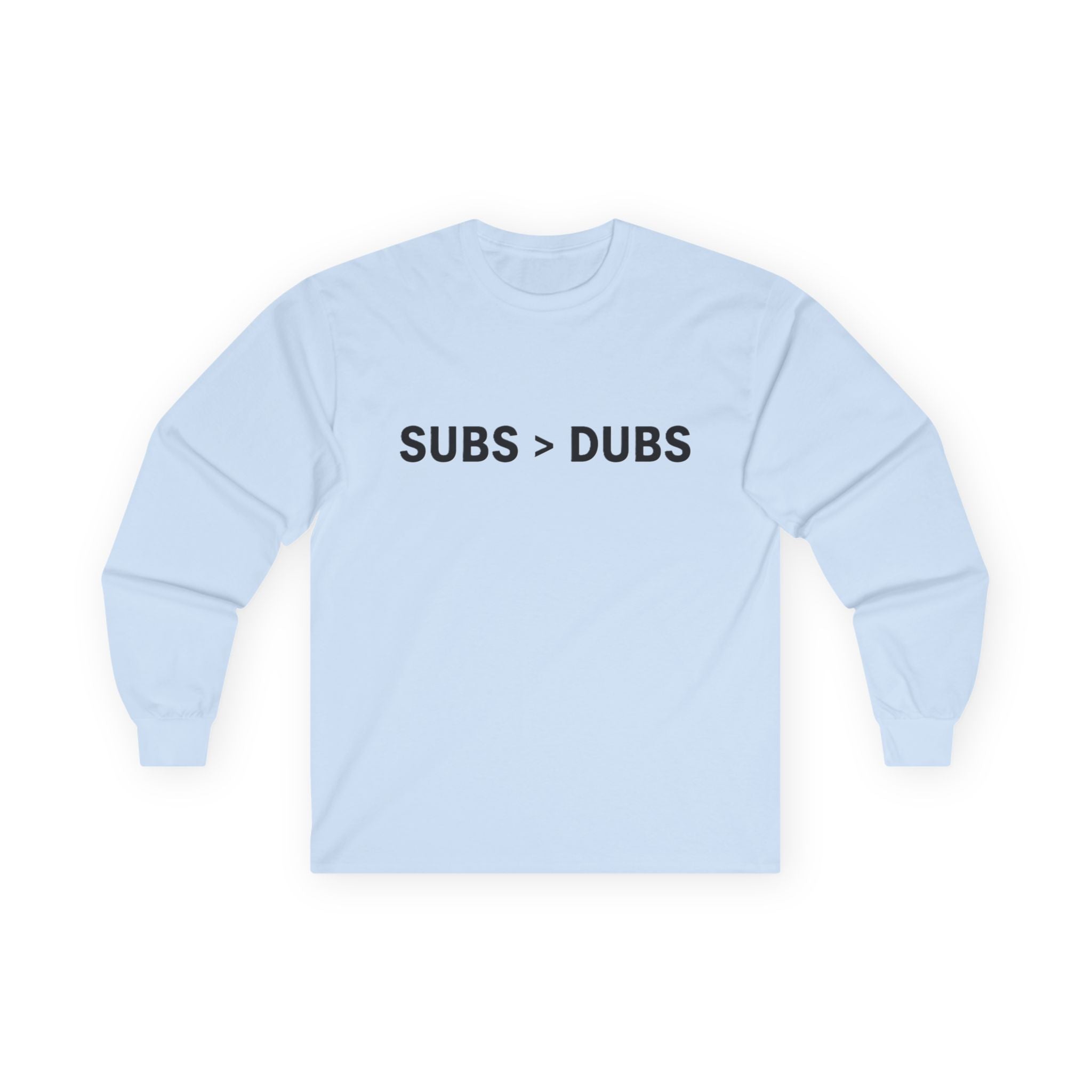 Long Sleeve Tee — "SUBS > DUBS" Minimalist Statement Shirt - Adult