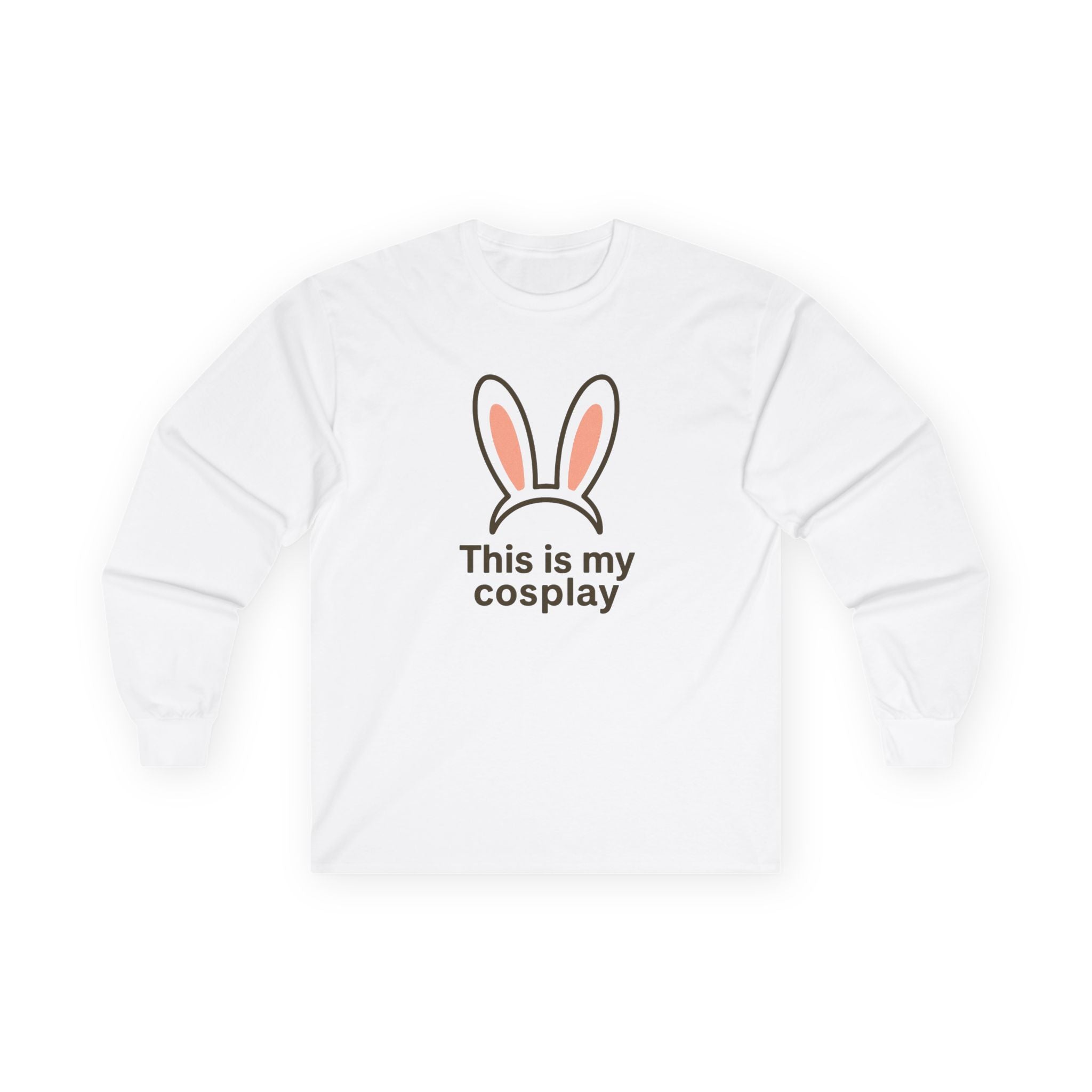 Long Sleeve Tee — "This is my cosplay" Bunny Ears Graphic - Adult