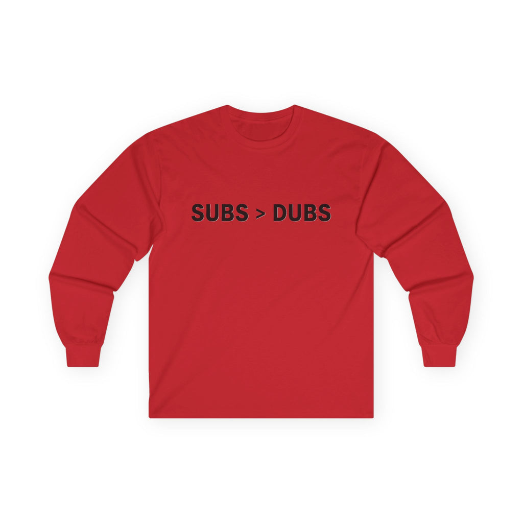 Long Sleeve Tee — "SUBS > DUBS" Minimalist Statement Shirt - Adult
