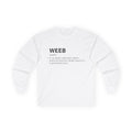 Weeb Definition Long Sleeve Tee — Anime Fan Shirt - Adult