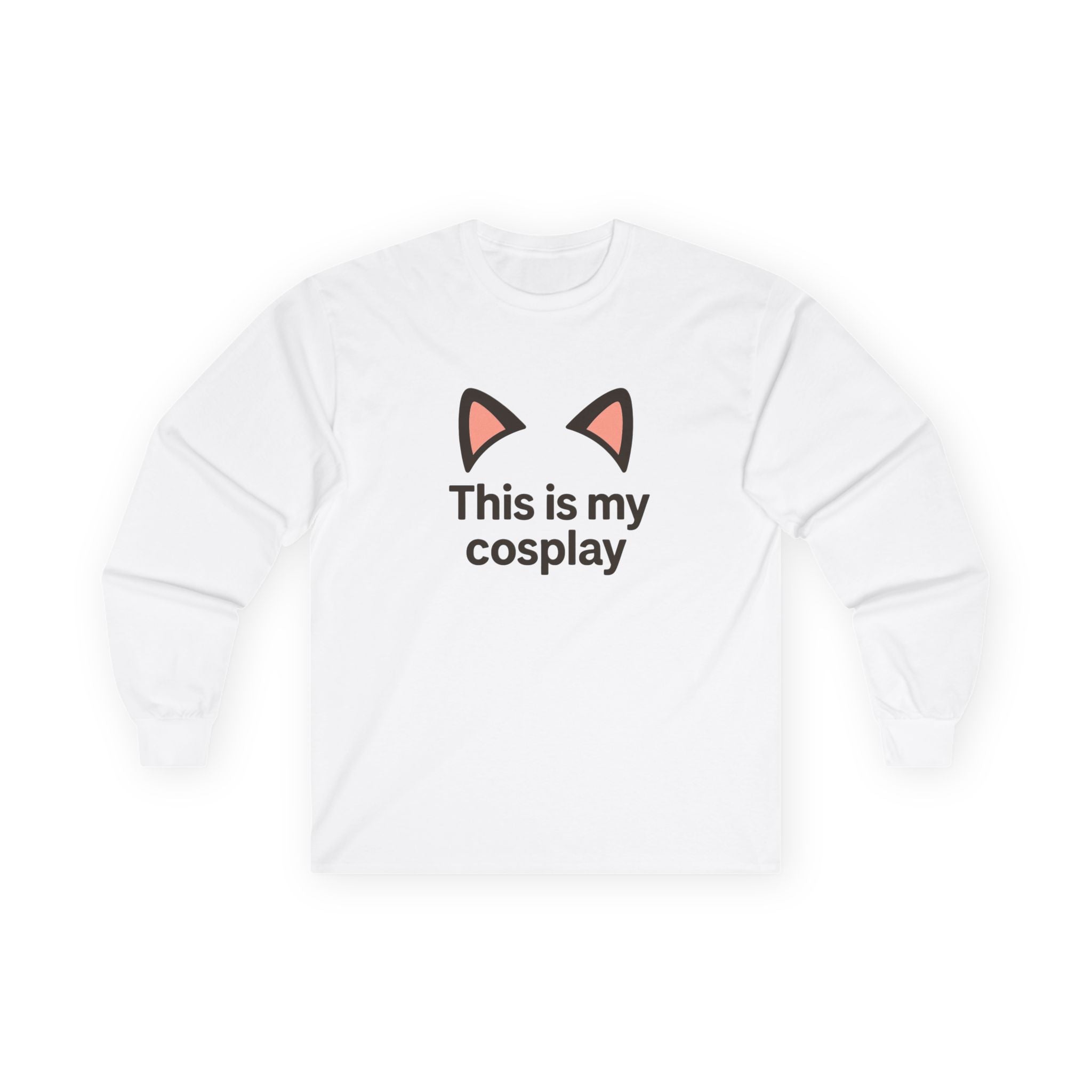 Long Sleeve Tee — "This is my cosplay" Cat Ear Graphic Shirt - Adult