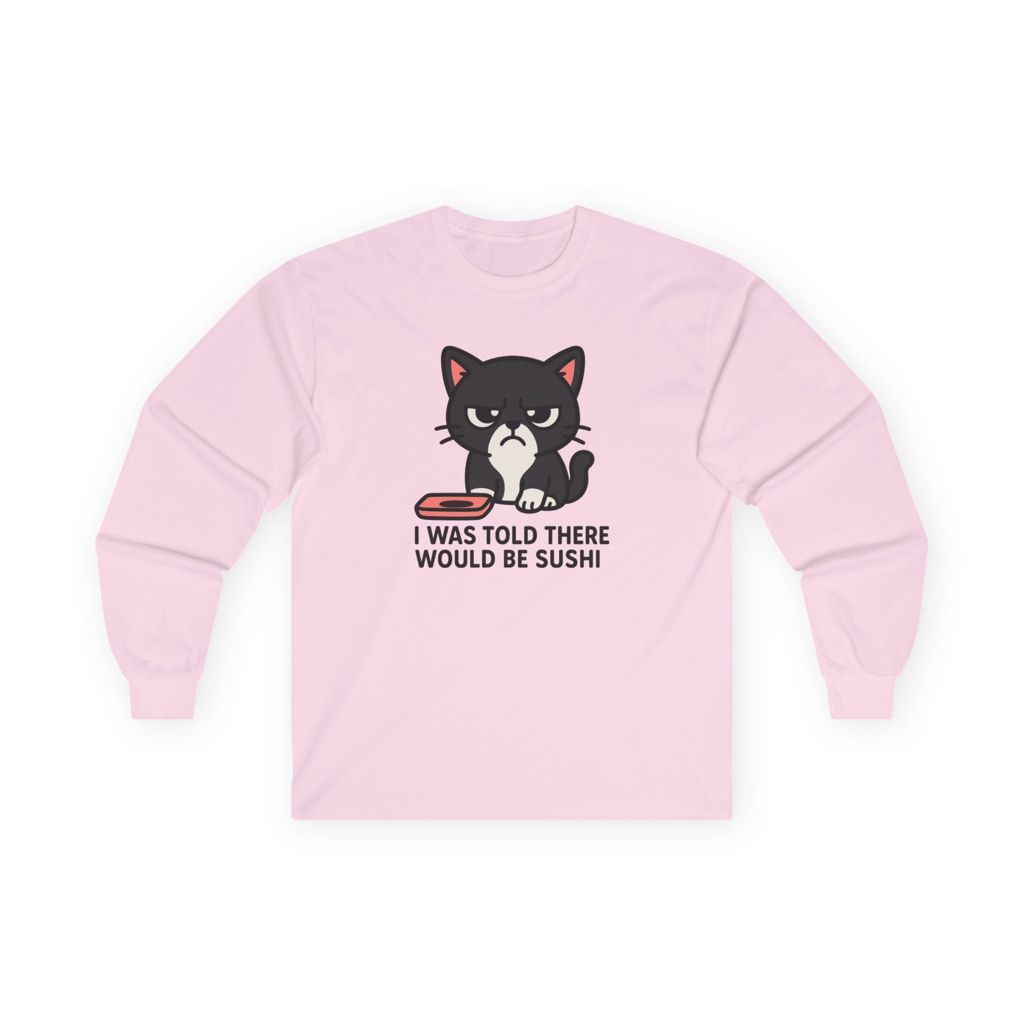 Long Sleeve Tee — Cute Grumpy Cat "I Was Told There Would Be Sushi" Graphic - Adult
